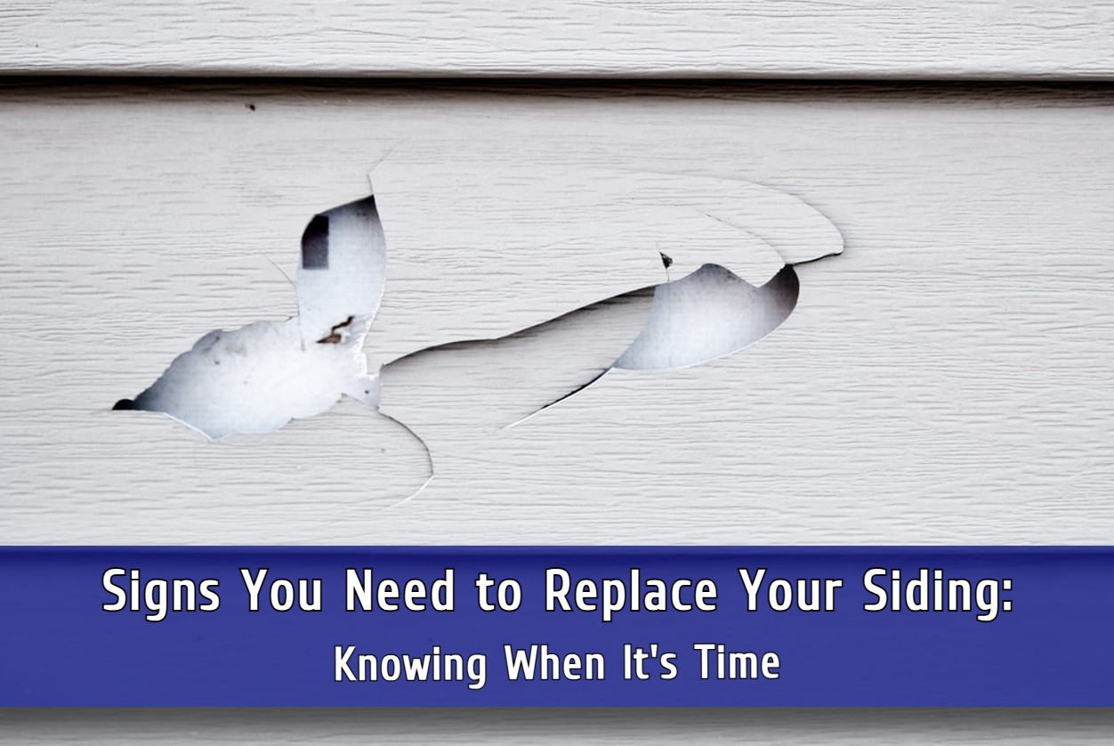 Signs You Need to Replace Your Siding: Knowing When It’s Time