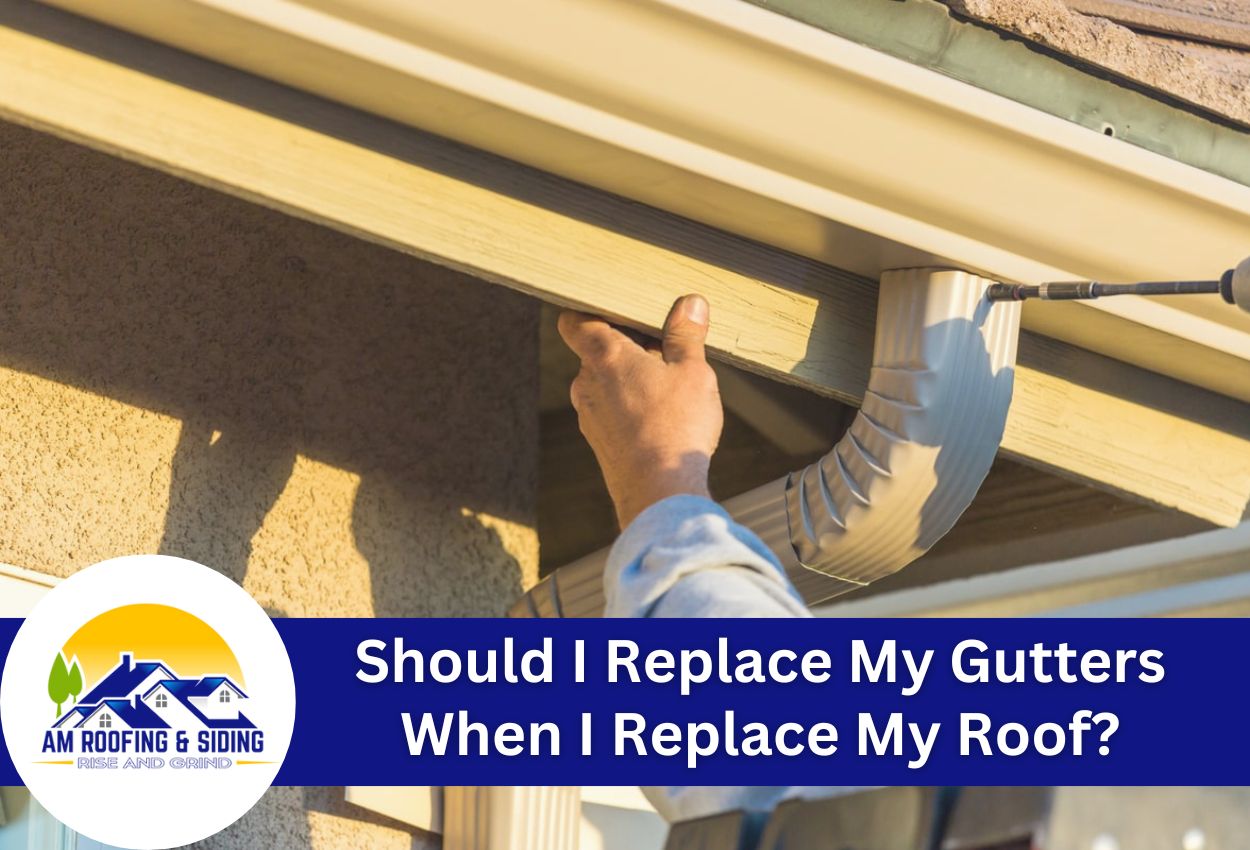 Should I Replace My Gutters When I Replace My Roof?